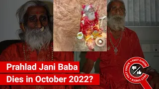 FACT CHECK: Did Breatharian Monk Prahlad Jani Baba Die in October 2022?