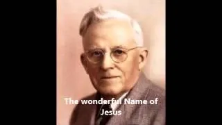 E W Kenyon - The wonderful Name of Jesus 1 of 2