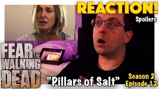 REACTION! Fear the Walking Dead "Pillar of Salt" Season 2 Episode 12