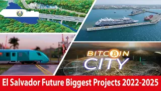 El SALVADOR FUTURE BIGGEST PROJECTS 2023-2030