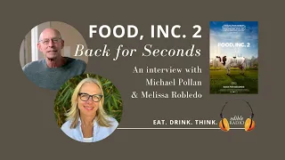 Food, Inc. 2: Michael Pollan and Melissa Robledo are Back for Seconds