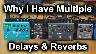 Delay and Reverb Pedals: Why I Have 4 of Them on my Pedalboard