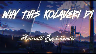 Why This Kolaveri Di (Lyric Video) - 3 Movie | Song | Anirudh Ravichander | #whythiskolaveridi