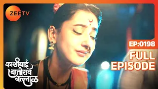 Kashibai Makes a Decision - Kashibai Bajirao Ballal - Full ep 198 - Zee TV