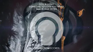 Dou & Lono - Someone To Love You More Feat. Burak Yeter