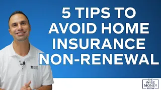 5 Tips to Avoid Home Insurance Non-Renewal