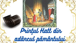 Printul Hatt din adancul pamantului (poveste audio pt copii in lb romana)