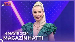 Magazin Hattı l 4 Mayıs 2024