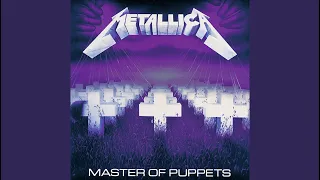 Metallica - Master Of Puppets (D Tuning + Remaster) [Full Album] [HQ]