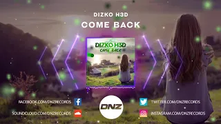 DNZF825 // DIZKO H3D - COME BACK (Official Video DNZ Records)