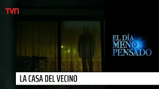 La casa del vecino | El Día Menos Pensado