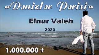 Elnur Valeh - Denizler Perisi (Klip) 2020