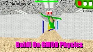 Baldi's Basics But With GMOD Ragdoll Physics - Baldi's Basics Modded