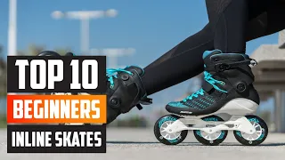 Top 10 inline skates for beginners