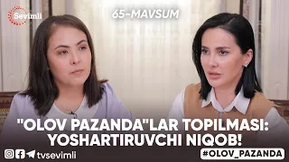 OLOV PAZANDA 65-MAVSUM 1-QISM "OLOV PAZANDA"LAR TOPILMASI: YOSHARTIRUVCHI NIQOB!