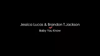 Baby You Know - Jessica Lucas And Brandon T.Jackson With Lyric [1080p HD]