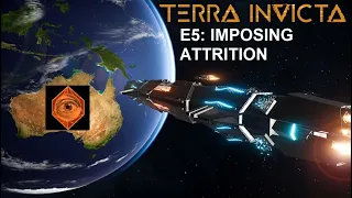 Terra Invicta (Initiative) E5 - Imposing Attrition on the Aliens (to take their stuff)