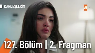 Kardeşlerim 127. Bölüm 2. Fragman | "Suzan Teyze'yi sen öldürmüşsün!"  @Kardeslerim