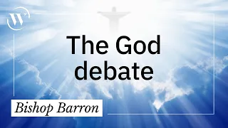 3 arguments against God, explained by a Catholic bishop | Bishop Robert Barron