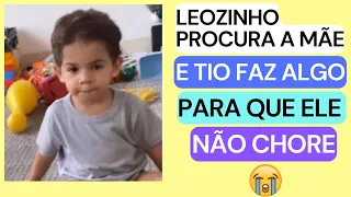 LÉO FICA TRISTE POR NÃO ENCONTRAR A MÃE NO QUARTO E TIO CORRE PARA O DISTRAIR EVITANDO QUE ELE CHORE