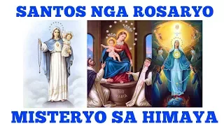 Misteryo sa Himaya - Ang Santo Rosaryo ( Bisaya / Cebuano )