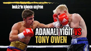 Adanalı Yiğit İngiliz Tony Owen'ın İçinden Geçiyor I Bilgehan Demir Anlatımlı