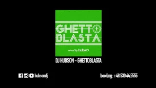 Dj Hubson - Ghettoblasta