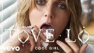 Tove Lo - Cool Girl "Audio"