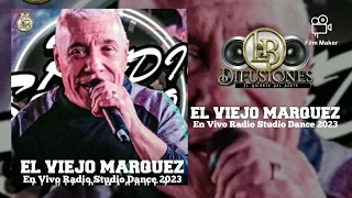 EL VIEJO MARQUEZ - En Vivo Radio Studio Dance 2023 (Show Completo)