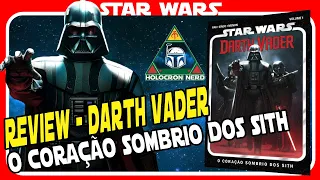 STAR WARS - DARTH VADER O CORAÇÃO SOMBRIO DOS SITH | REVIEW COMPLETO DA HQ [SEM SPOILER!!!]