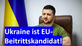 Ukraine und Moldau offiziell Beitrittskandidaten der EU!