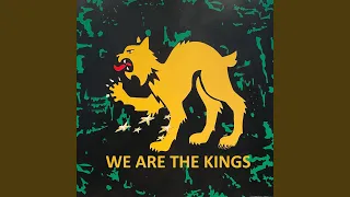 We Are the Kings