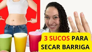 3 SUCOS PARA SECAR BARRIGA [ Ensinando PASSO A PASSO em 3 dias, ou 7 dias, ou 21 dias só escolher]