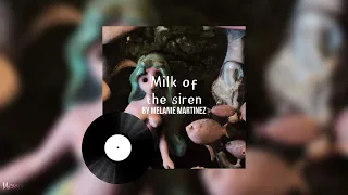 Milk of the siren - Melanie Martinez (sped up)
