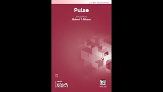 Pulse (SATB divisi, a cappella), by Robert T. Gibson – Score & Sound