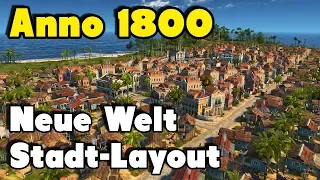 Anno 1800 Stadt Layout - Neue Welt  | Tutorial [Deutsch/German]
