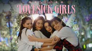 [KPOP IN PUBLIC] BLACKPINK (블랙핑크) - Lovesick girls | Dance Cover by SelFish
