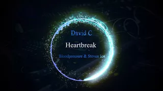 David C - Heartbreak [Bloodpressure & Steven Ice remix]