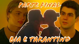 A HISTÓRIA DE BIA E TARANTINO - PARTE FINAL