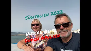 Süditalien 2022  unsere Reise durch Apulien