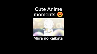 Cute anime moments😍 #shorts #anime #trending #fyp