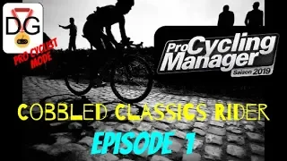 Pro Cycling Manager 2019 - Pro Cyclist: Classics Rider - Ep 1 - New Series