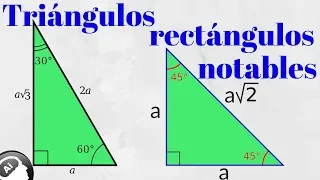 Triángulos rectángulos notables 30, 60, 90 y 45, 45, 90