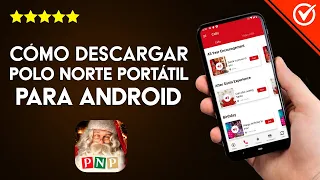 Cómo Descargar la App 'Polo Norte Portátil' para Android Paso a Paso