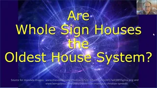 Are Whole Sign Houses the Oldest House System?