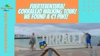 FUERTEVENTURA! Corralejo Walking Tour! We Found a €1 PINT!