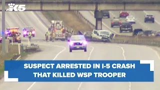 Suspect arrested in I-5 crash that killed Washington State Patrol trooper