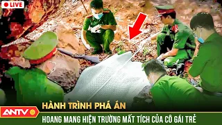 Hành trình phá án 20/2/2024: Điều tra hiện trường cô gái trẻ mất tích trong rừng, bị giở trò đồi bại