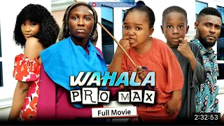 WAHALA PRO MAX (Full Movie) Kiriku / Ebube Obio/Sonia/chinenye/Maurice 2022 movie/ #nigerianmovies