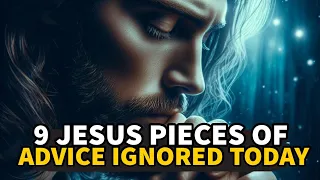 9 Jesus' Pieces of Advice Ignored Today! #biblestories